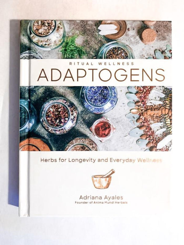 Adaptogens - Herbs for Longevity and Everyday Wellness Book