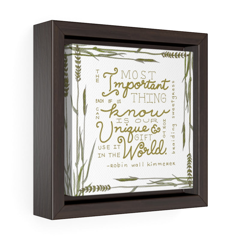 The Most Important Thing Square Framed Premium Gallery Wrap Canvas